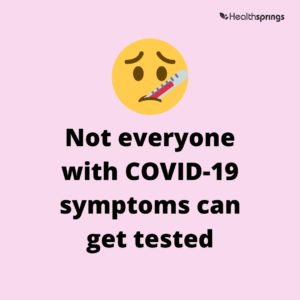 not everyone with covid-19 symptoms can get tested